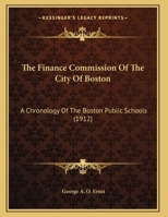 The Finance Commission Of The City Of Boston: A Chronology Of The Boston Public Schools 1167162587 Book Cover