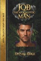 JOB: THE APOCALYPTIC MAN B0H86929GX Book Cover