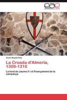La Croada D'Almeria, 1309-1310 3847360647 Book Cover