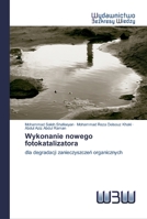 Wykonanie nowego fotokatalizatora 6200811830 Book Cover