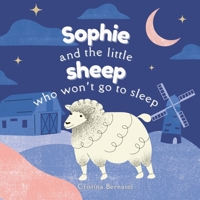 Sophie And The Little Sheep Who Won't Go To Sleep (Sophie's Adventures) B0FJ1T5LBM Book Cover