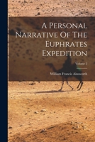 A Personal Narrative Of The Euphrates Expedition; Volume 2 1019292326 Book Cover