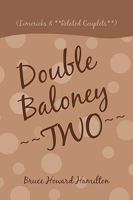 Double Baloney Two: (Limericks & **Related Couplets**) 1450217761 Book Cover