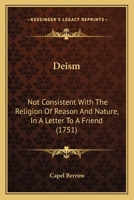Deism not Consistent With the Religion of Reason and Nature 1171000537 Book Cover