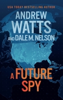 A Future Spy 1648753728 Book Cover