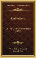 Embroidery: Or The Craft Of The Needle (1907) 1015834728 Book Cover