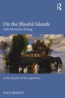 Nietzsche and Jung in the Shadow of the Superman: On the Blissful Islands 1138791628 Book Cover