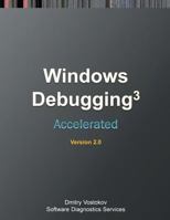 Accelerated Windows Debugging 3: Training Course Transcript and WinDbg Practice Exercises, Second Edition 190804389X Book Cover
