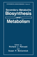 Secondary-Metabolite Biosynthesis and Metabolism 1461363128 Book Cover