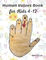 Human Values Book for Kids 4-12: Stories on Values is an Endearing and Beautiful Collection of Short Stories B093RZGHNY Book Cover