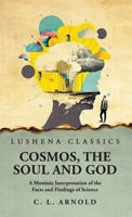 Cosmos, the Soul and God B0CHN9FXX6 Book Cover