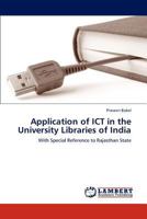 Application of ICT in the University Libraries of India: With Special Reference to Rajasthan State 3846530301 Book Cover