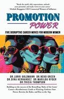 Promotion Power: Five Disruptive Career Moves for Modern Women (Women in Leadership) B0FLWKY1XC Book Cover