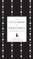 The Little Book of Perfumes: The Hundred Classics 0670023108 Book Cover