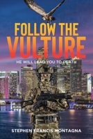Follow The Vulture B0B281MLB5 Book Cover