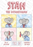 Stan the Businessman: First Day B09YYHT4VV Book Cover
