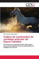 Cultivo de Condrocitos de Cartilago Articular de Equus Caballus 3659062472 Book Cover