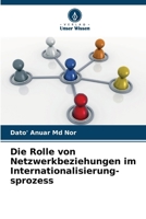 Die Rolle von Netzwerkbeziehungen im Internationalisierung- sprozess (German Edition) 6207003543 Book Cover