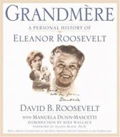 Grandmere: A Personal History of Eleanor Roosevelt 0446527343 Book Cover