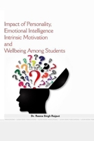 Impact of Personality, Emotional Intelligence, Intrinsic Motivation & Wellbeing among students 1365182541 Book Cover