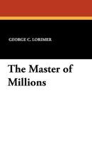 The Master of Millions 1434419509 Book Cover