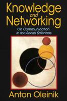 Knowledge and Networking: On Communication in the Social Sciences 141285301X Book Cover