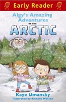 [(Algy's Amazing Adventures in the Arctic )] [Author: Kaye Umansky] [Jun-2013] 1444006878 Book Cover