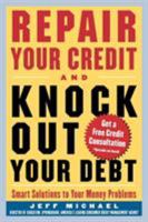 Repair Your Credit and Knock Out Your Debt 0071426132 Book Cover