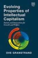 Evolving Properties of Intellectual Capitalism: Patents and Innovations for Growth and Welfare 1800370946 Book Cover