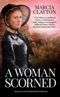 A Woman Scorned (Hartford Manor) 1068745606 Book Cover
