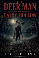 The Deer Man of Dairy Hollow B0HJY9GP7K Book Cover