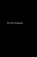 The True Testament B0GY29N1HC Book Cover