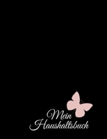 Mein Haushaltsbuch: Haushaltsbuch zum Eintragen I Achtsamer und transparenter Umgang mit Finanzen I Budgetplaner I finanzielle Ziele erreichen mit Finanzplaner I richtiger Umgang mit Geld und sparen l 1686995822 Book Cover