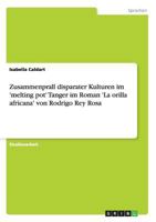 Zusammenprall disparater Kulturenim 'melting pot' Tanger im Roman 'La orilla africana' von Rodrigo Rey Rosa 3656686491 Book Cover
