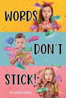 Words Don't Stick B0CT15SFM8 Book Cover