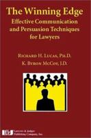 The Winning Edge: Effective Communication and Persuasion Techniques for Lawyers 0471595446 Book Cover