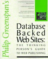 Database Backed Web Sites: The Thinking Person's Guide to Web Publishing 1562765302 Book Cover