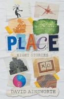 Place: Eight Stories 0578670267 Book Cover