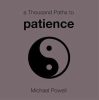 A Thousand Paths to Patience 1846012856 Book Cover