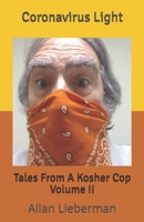 Coronavirus Light: Tales From A Kosher Cop Volume II B088S9TBSR Book Cover