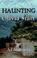Haunting Olivia Starr: A Hidden City Mystery (The Hidden City Mysteries) 0999729225 Book Cover