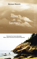 Justice as Sanctuary: Toward a New System of Crime Control 1608996905 Book Cover