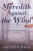 Meredith Against the Wind (Meredith, #2) 0998578991 Book Cover
