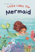 Little Libby The Mermaid B0BZ34CNF3 Book Cover