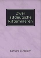 Zwei Altdeutsche Rittermaeren 551898653X Book Cover