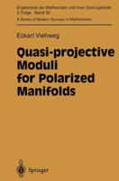 Quasi-Projective Moduli for Polarized Manifolds (Ergebnisse Der Mathematik Und Ihrer Grenzgebiete 3 Folge) 3540592555 Book Cover