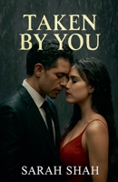Taken By You B0G76YJS17 Book Cover