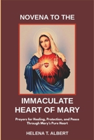 Novena to the Immaculate Heart of Mary: Prayers for Healing, Protection, and Peace Through Mary’s Pure Heart (Prayers of the Saints-A Novena Series for Healing, Faith, and Hope) B0F4844KG7 Book Cover