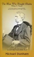 The Man Who Bought Alaska: William H. Seward 1578336600 Book Cover