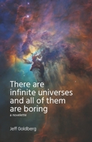 There Are Infinite Universes and All of Them Are Boring 1941617905 Book Cover